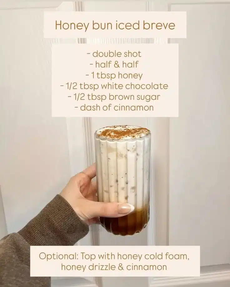 Honey bun iced breve 1 Honey bun iced breve coffee drink topped with sweet cream